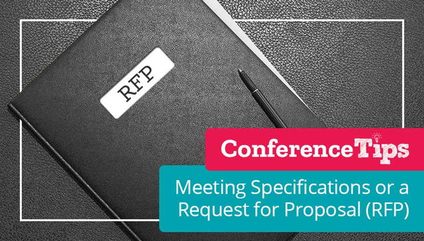 Conference Tips - Meeting Specifications or a Request for Proposal (RFP)