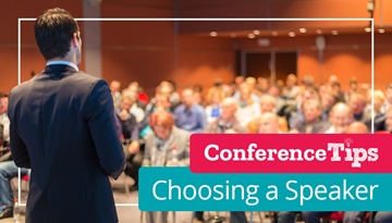 Conference Tips - Choosing a speaker